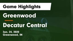 Greenwood  vs Decatur Central  Game Highlights - Jan. 24, 2020