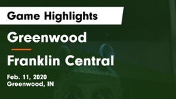 Greenwood  vs Franklin Central  Game Highlights - Feb. 11, 2020