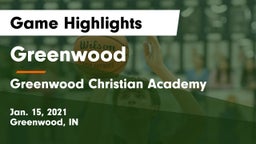 Greenwood  vs Greenwood Christian Academy  Game Highlights - Jan. 15, 2021