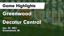 Greenwood  vs Decatur Central  Game Highlights - Jan. 22, 2021