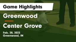 Greenwood  vs Center Grove  Game Highlights - Feb. 28, 2023