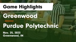 Greenwood  vs Purdue Polytechnic  Game Highlights - Nov. 25, 2023