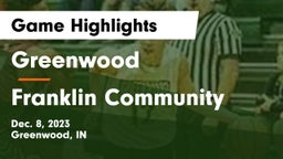 Greenwood  vs Franklin Community  Game Highlights - Dec. 8, 2023