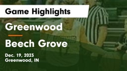 Greenwood  vs Beech Grove  Game Highlights - Dec. 19, 2023