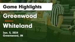 Greenwood  vs Whiteland  Game Highlights - Jan. 5, 2024