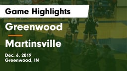 Greenwood  vs Martinsville  Game Highlights - Dec. 6, 2019