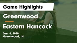 Greenwood  vs Eastern Hancock  Game Highlights - Jan. 4, 2020