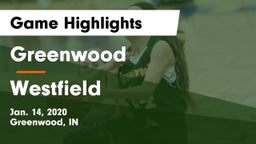 Greenwood  vs Westfield  Game Highlights - Jan. 14, 2020
