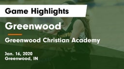 Greenwood  vs Greenwood Christian Academy  Game Highlights - Jan. 16, 2020