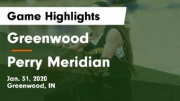 Greenwood  vs Perry Meridian  Game Highlights - Jan. 31, 2020