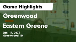 Greenwood  vs Eastern Greene  Game Highlights - Jan. 14, 2023