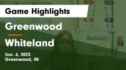 Greenwood  vs Whiteland  Game Highlights - Jan. 6, 2023