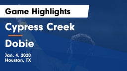 Cypress Creek  vs Dobie  Game Highlights - Jan. 4, 2020