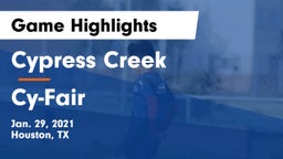 Cypress Creek  vs Cy-Fair  Game Highlights - Jan. 29, 2021