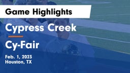 Cypress Creek  vs Cy-Fair  Game Highlights - Feb. 1, 2023
