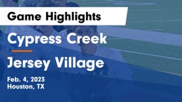 Cypress Creek  vs Jersey Village  Game Highlights - Feb. 4, 2023