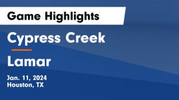 Cypress Creek  vs Lamar  Game Highlights - Jan. 11, 2024