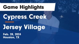 Cypress Creek  vs Jersey Village  Game Highlights - Feb. 28, 2024