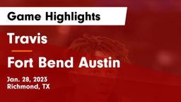 Travis  vs Fort Bend Austin  Game Highlights - Jan. 28, 2023