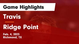 Travis  vs Ridge Point  Game Highlights - Feb. 4, 2023