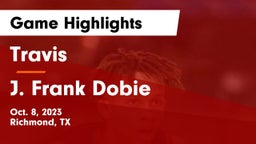 Travis  vs J. Frank Dobie  Game Highlights - Oct. 8, 2023