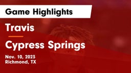 Travis  vs Cypress Springs  Game Highlights - Nov. 10, 2023