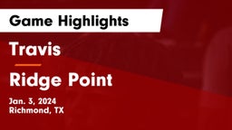 Travis  vs Ridge Point  Game Highlights - Jan. 3, 2024