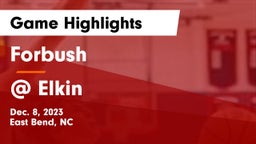 Forbush  vs @ Elkin Game Highlights - Dec. 8, 2023