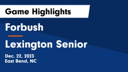 Forbush  vs Lexington Senior  Game Highlights - Dec. 22, 2023