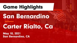 San Bernardino  vs Carter  Rialto, Ca Game Highlights - May 10, 2021