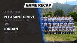 Recap: Pleasant Grove  vs. Jordan  2016