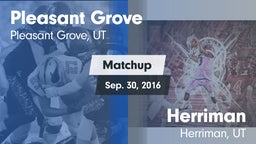Matchup: Pleasant Grove High vs. Herriman  2016