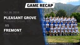 Recap: Pleasant Grove  vs. Fremont  2016