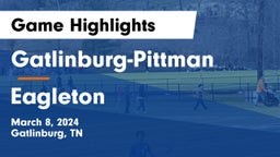 Gatlinburg-Pittman  vs Eagleton Game Highlights - March 8, 2024