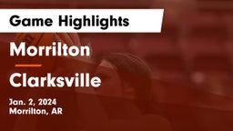 Morrilton  vs Clarksville  Game Highlights - Jan. 2, 2024