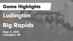 Ludington  vs Big Rapids Game Highlights - Sept. 8, 2022