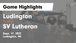 Ludington  vs SV Lutheran Game Highlights - Sept. 17, 2022