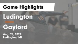 Ludington  vs Gaylord Game Highlights - Aug. 26, 2023