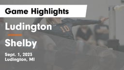 Ludington  vs Shelby  Game Highlights - Sept. 1, 2023