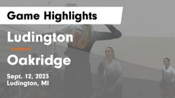 Ludington  vs Oakridge  Game Highlights - Sept. 12, 2023