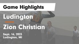 Ludington  vs Zion Christian Game Highlights - Sept. 16, 2023
