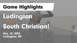 Ludington  vs South Christian! Game Highlights - Oct. 18, 2023