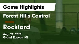 Forest Hills Central  vs Rockford  Game Highlights - Aug. 22, 2023