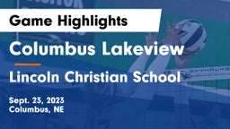Columbus Lakeview  vs Lincoln Christian School Game Highlights - Sept. 23, 2023