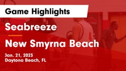 Seabreeze  vs New Smyrna Beach  Game Highlights - Jan. 21, 2023