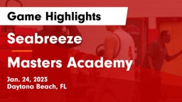 Seabreeze  vs Masters Academy Game Highlights - Jan. 24, 2023