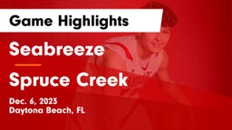 Seabreeze  vs Spruce Creek  Game Highlights - Dec. 6, 2023