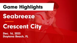 Seabreeze  vs Crescent City   Game Highlights - Dec. 16, 2023