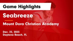 Seabreeze  vs Mount Dora Christian Academy Game Highlights - Dec. 22, 2023