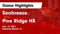 Seabreeze  vs Pine Ridge HS Game Highlights - Jan. 12, 2021